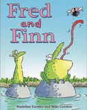 Fred and Finn by Madeline Goodey & Mike Gordon