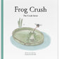 The Crush Series Frog Crush Story Book -  Large Format - Laadlee